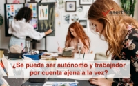 ¿Se puede ser autónomo y trabajador por cuenta ajena a la vez?