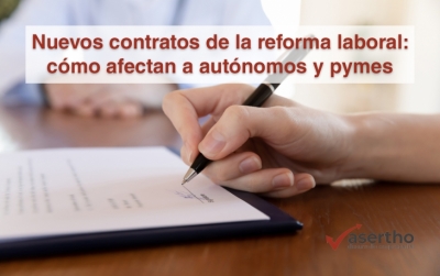 Nuevos contratos de la reforma laboral: cómo afectan a autónomos y pymes